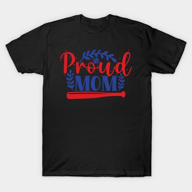 Proud MOM T-Shirt by Misfit04